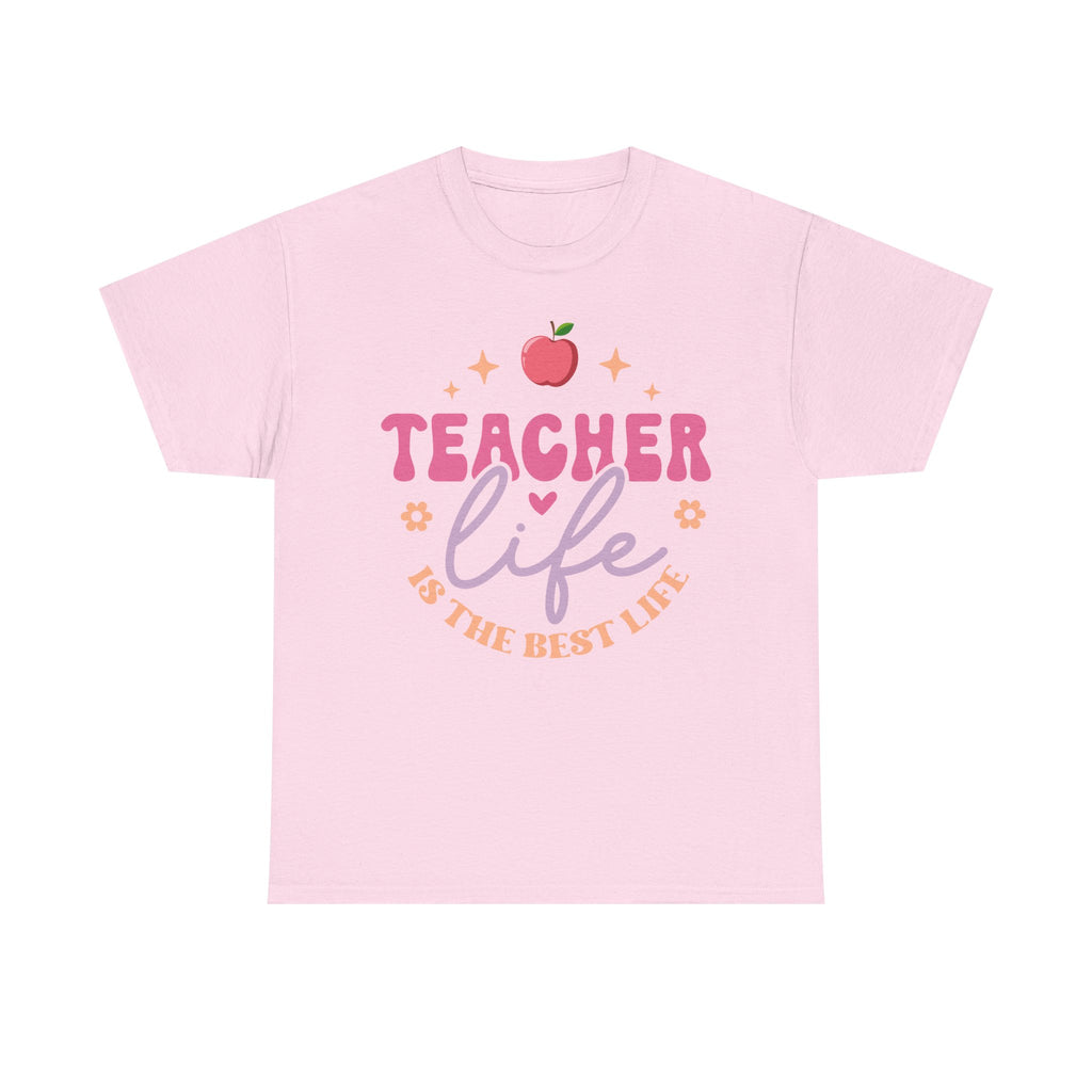 Teacher Life Is The Best Life Tee Shirt - Funny T-Shirt Gift For Teachers - End Of School Present