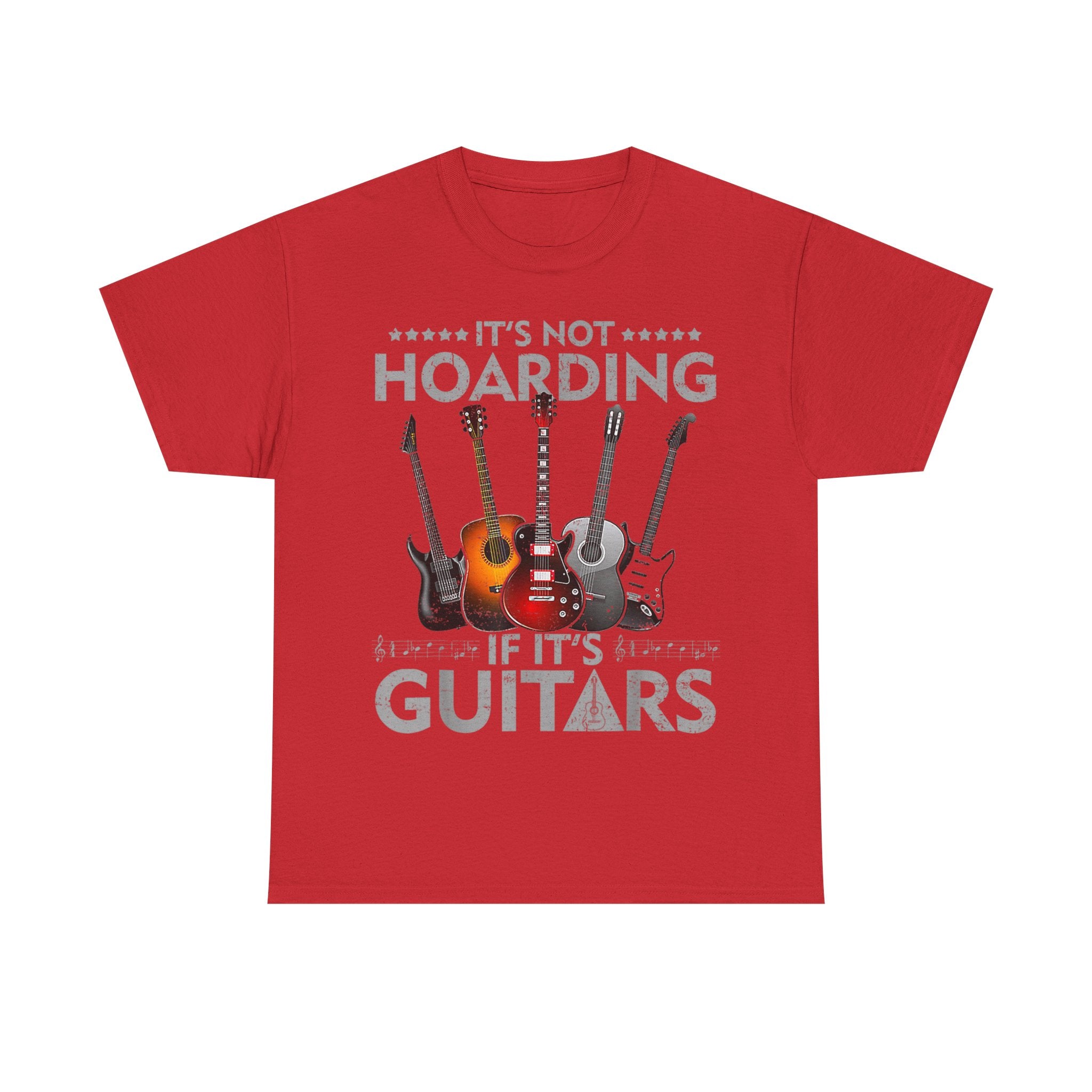 It's Not Hoarding If It's Guitars T-Shirt - Funny Guitarist Gift Tee Shirt