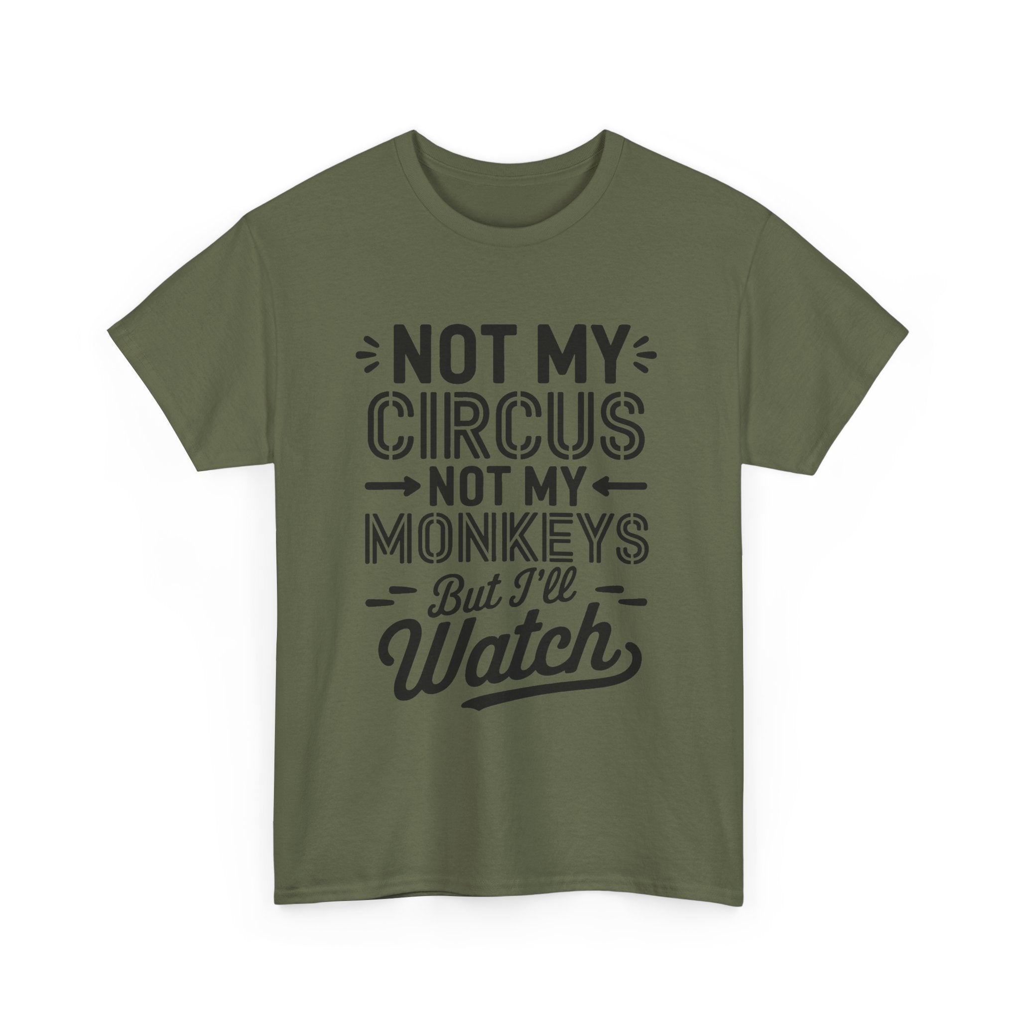 Not My Circus Not My Monkeys Funny T-Shirt - Rude Gift Tee Shirt Stag Hen Party