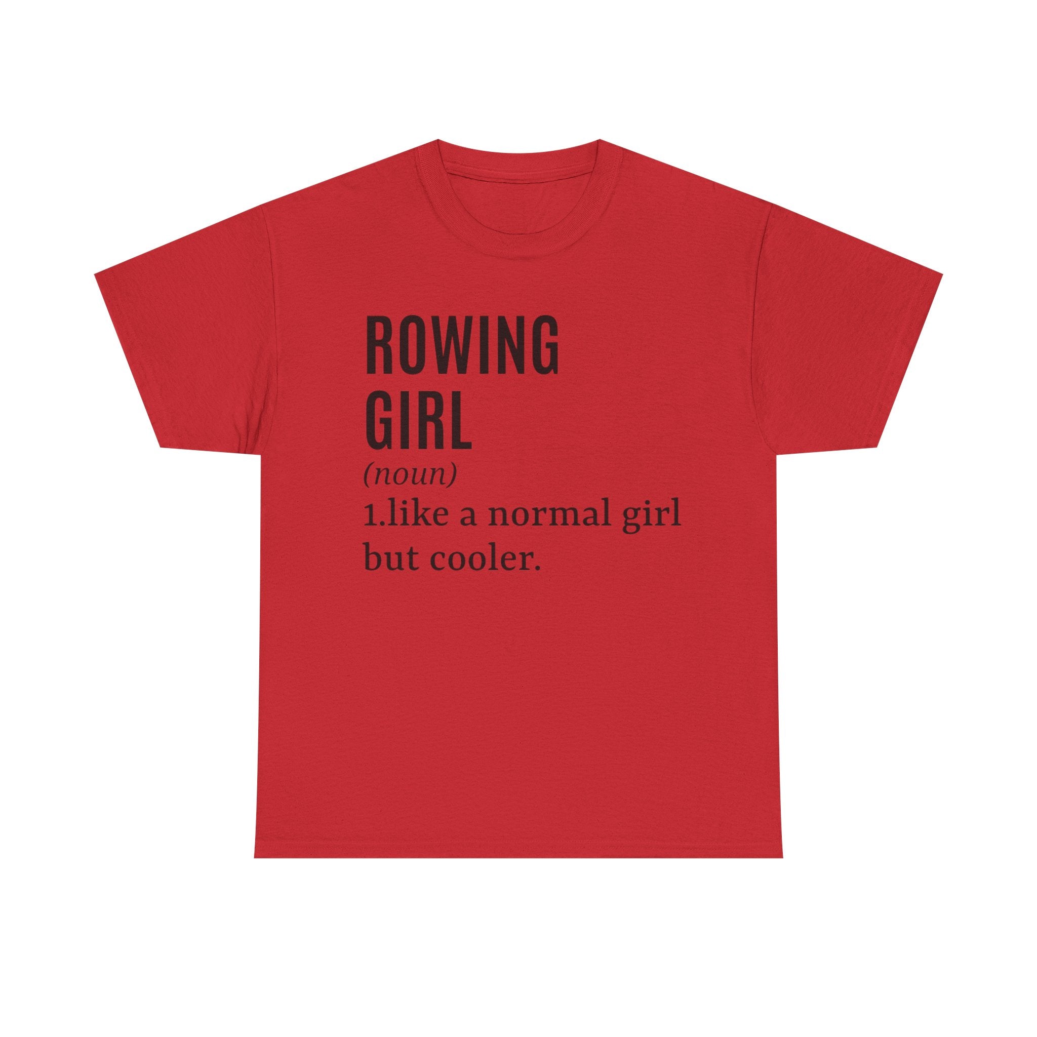 Funny Rowing T-Shirt - Rower Girl Like A Normal Girl But Cooler - Funny Gift For Female Rowers Tee Shirt NEW