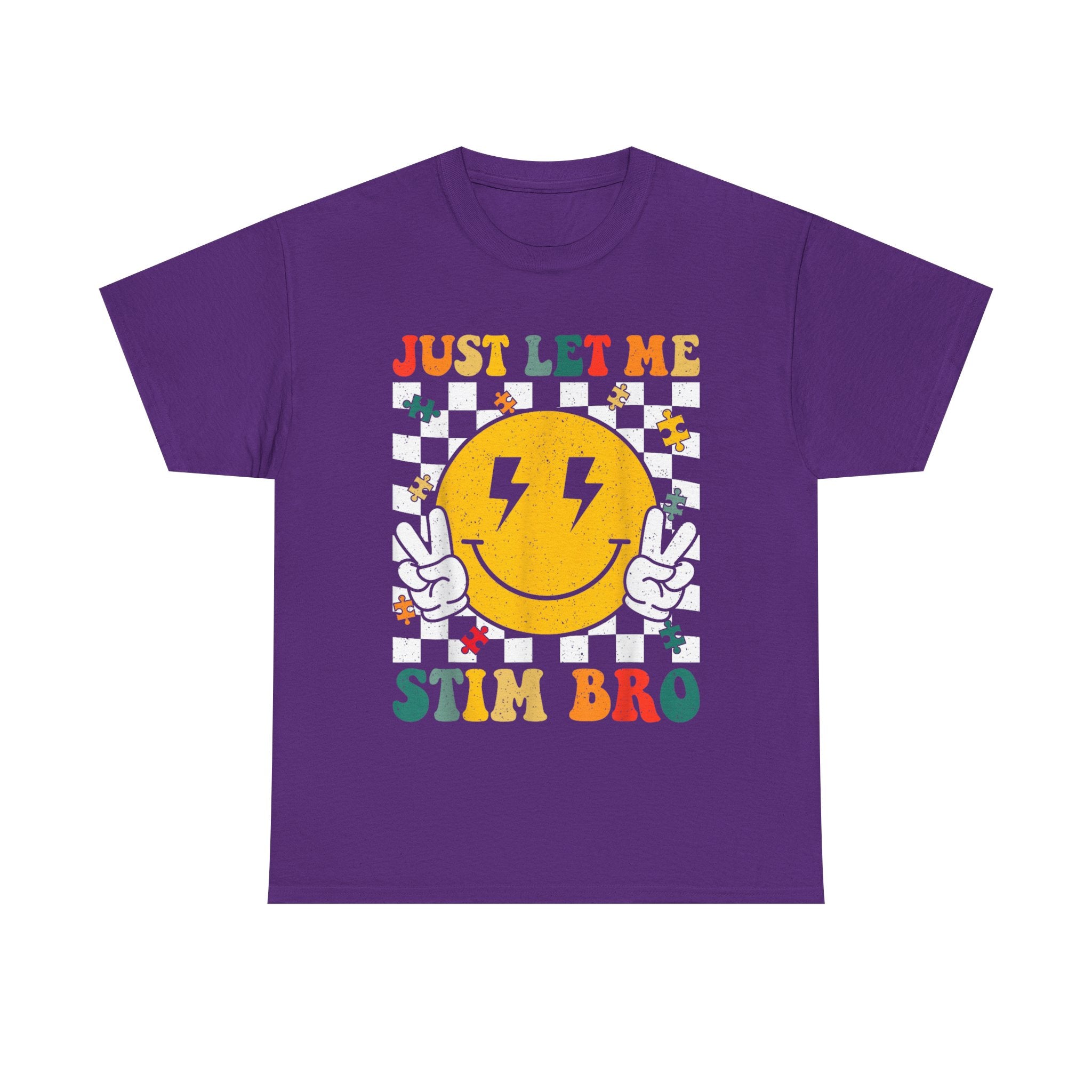 Just Let Me Stim Bro T-Shirt -   Neurodiversity Funny Tee Shirt ADHD, Autism,ASD,Aspergers Gift