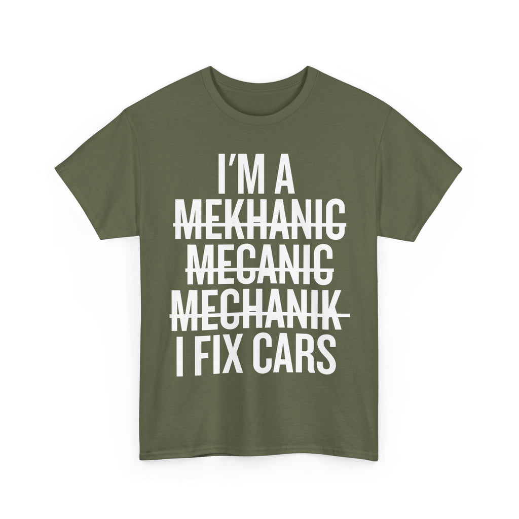 Mechanic T-Shirt - I'm A Mechanic Tee Shirt Funny Gift For Mechanics