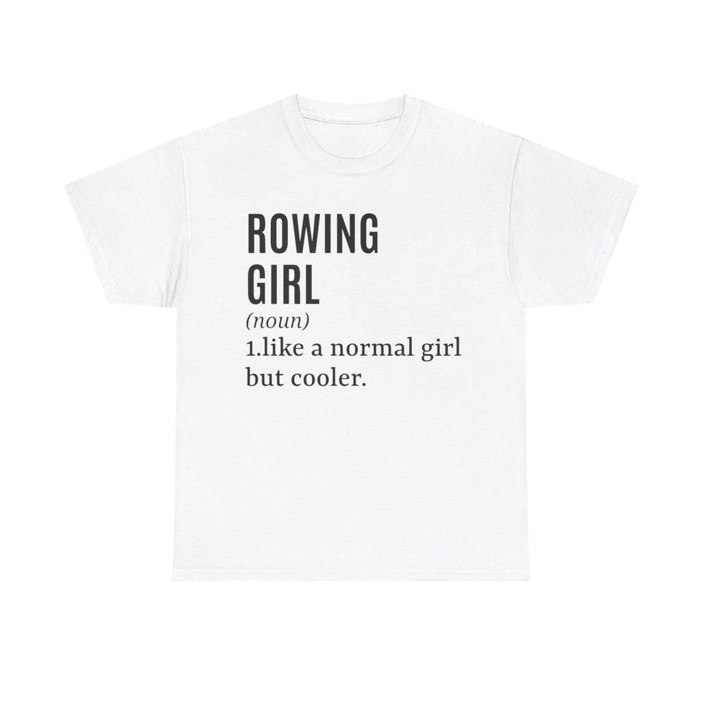 Funny Rowing T-Shirt - Rower Girl Like A Normal Girl But Cooler - Funny Gift For Female Rowers Tee Shirt NEW