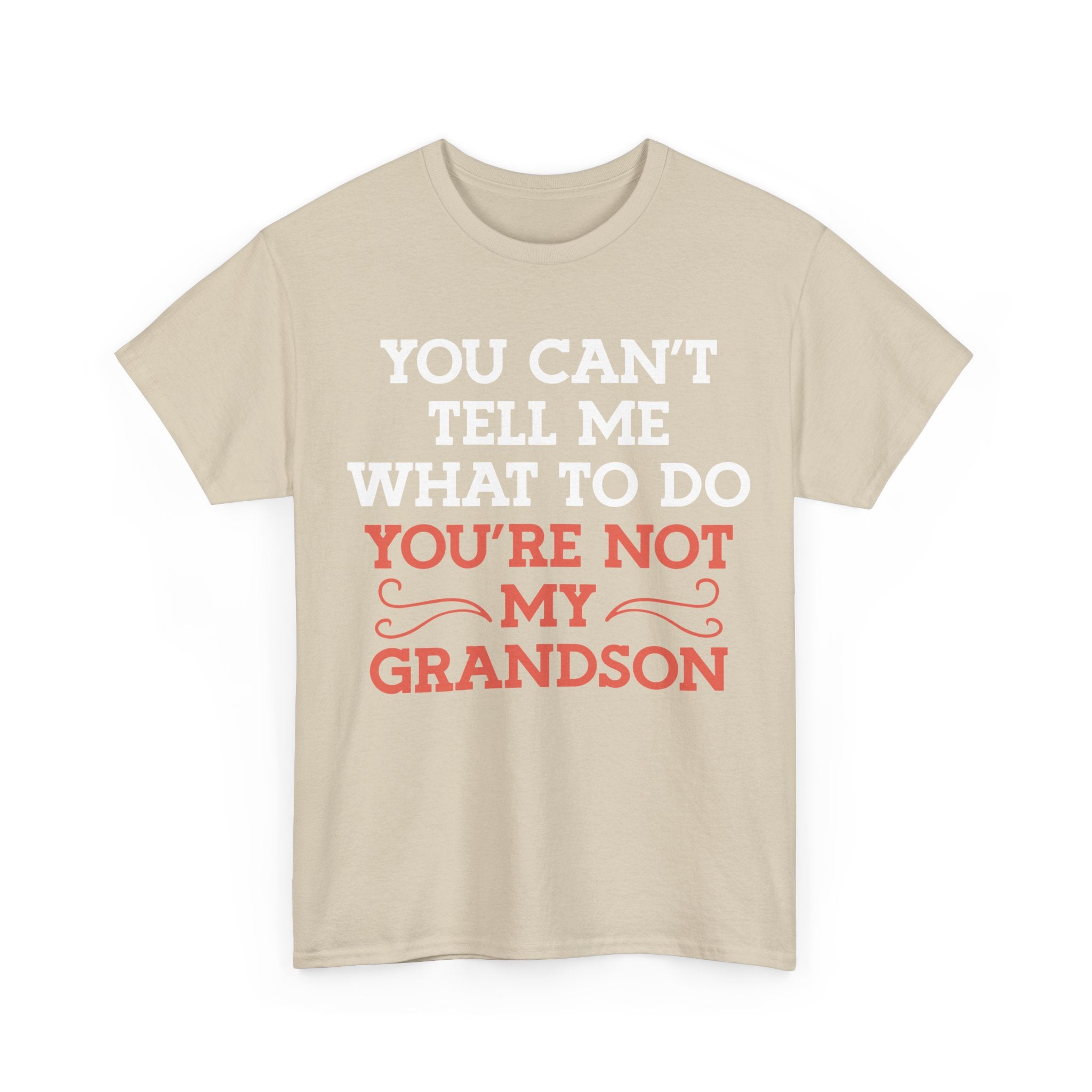 Funny Grandparent Tee Shirt - You Can't Tell Me What To Do - T-Shirt For Grandad Nana Grandma Grandmother From Grandson