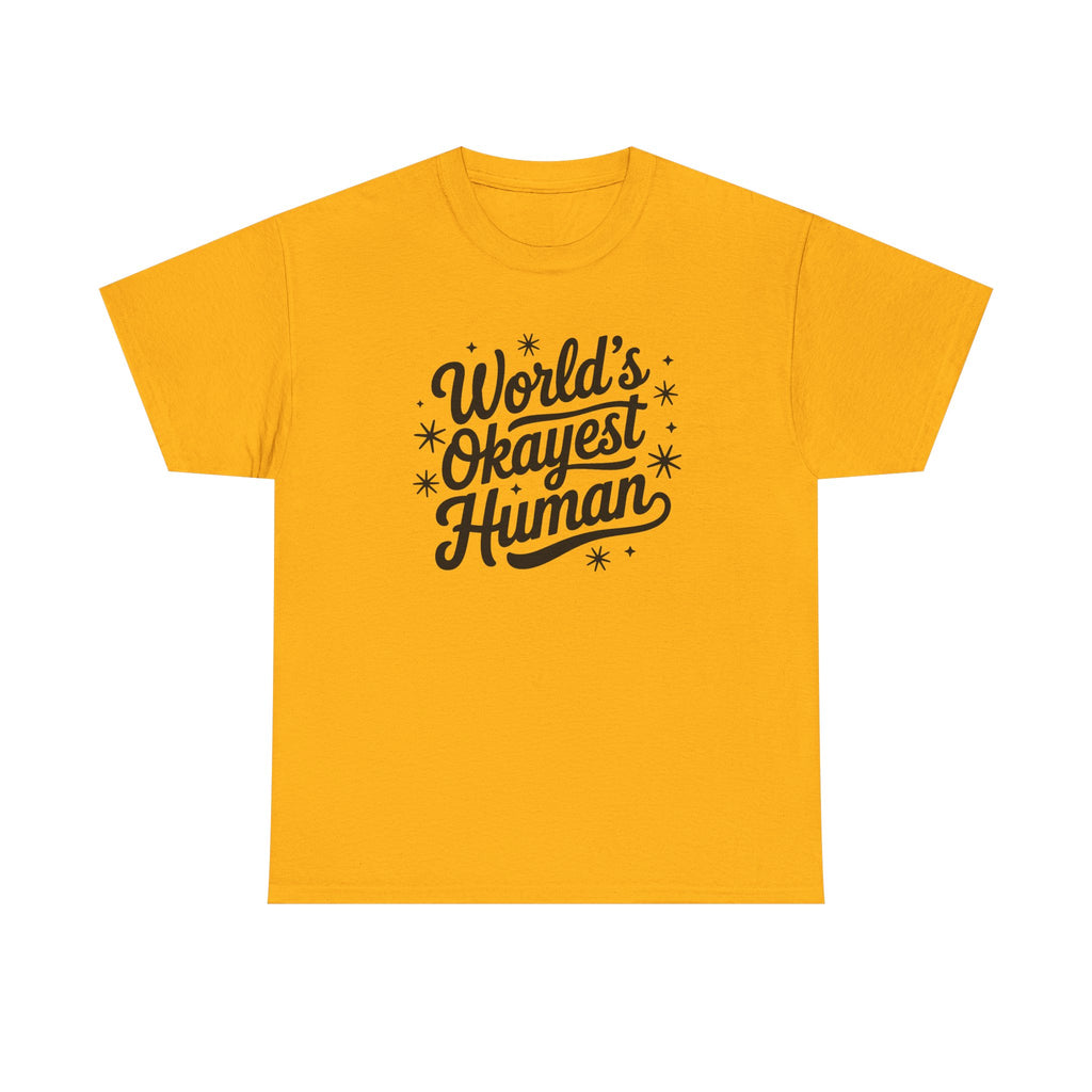 World's Okayest Human T-Shirt - Funny Novelty Tee Shirt Gift ADHD Autism Neuro
