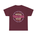 Can't Talk Right Now Doing Teacher Stuff Tee Shirt - Funny T-Shirt Gift For Teachers - NEW