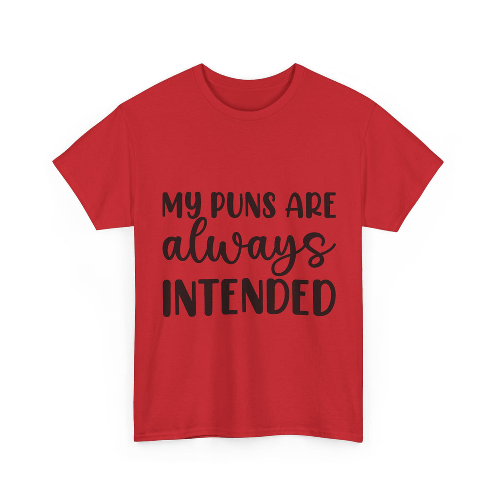 T-Shirt - My Puns Are Always Intended - Funny Pun Lover Rude Adult Tee