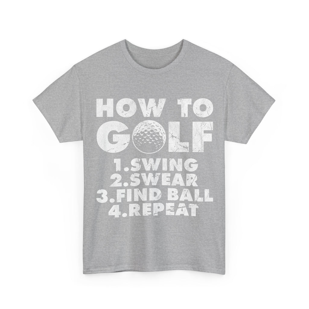 Funny Golf T-Shirt - How to Golf Tee Shirt - Gift For Golfers - Golfer Dad Grandad NEW