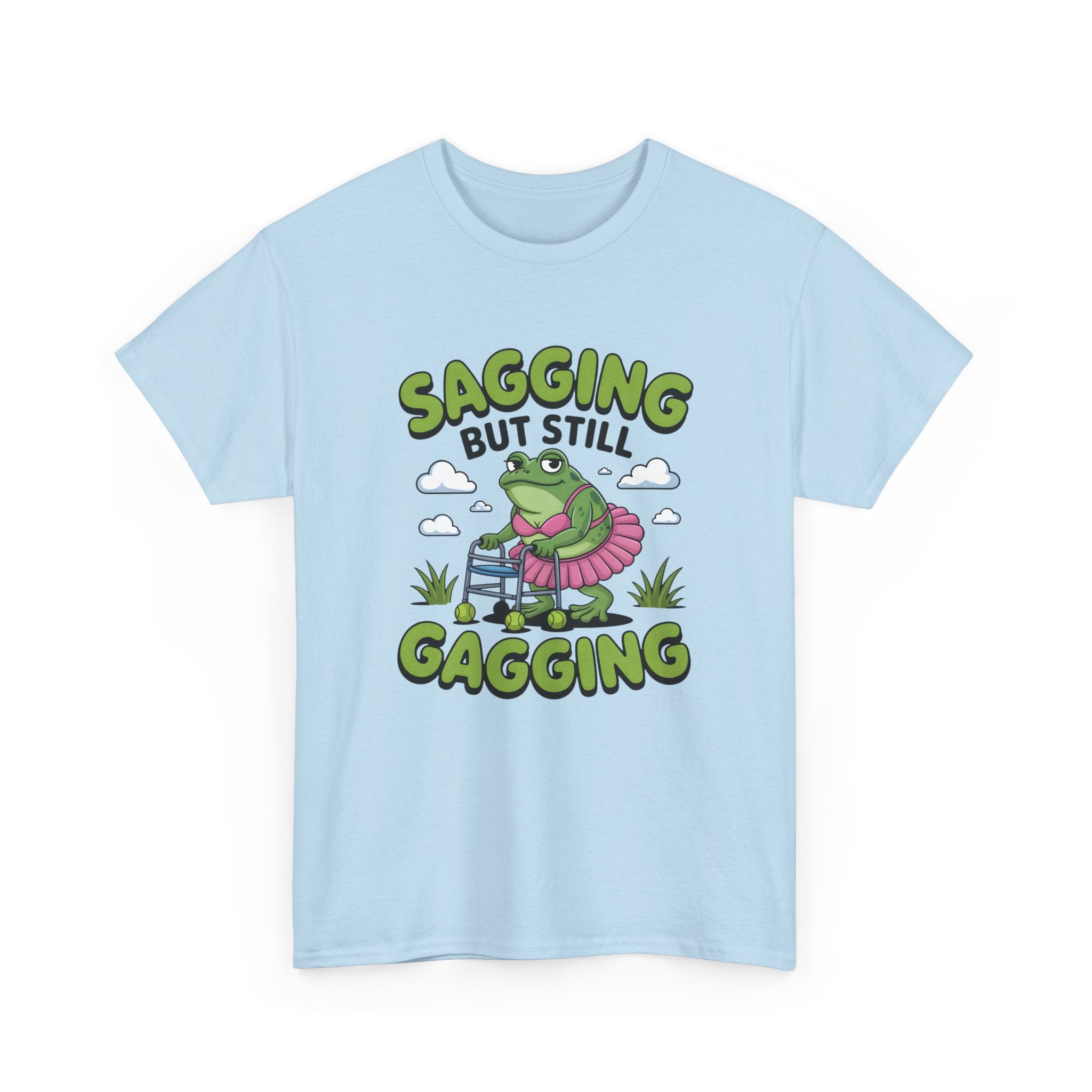 Rude Adult Tee - Sagging But Still Gagging - Funny Offensive Gift T-Shirt