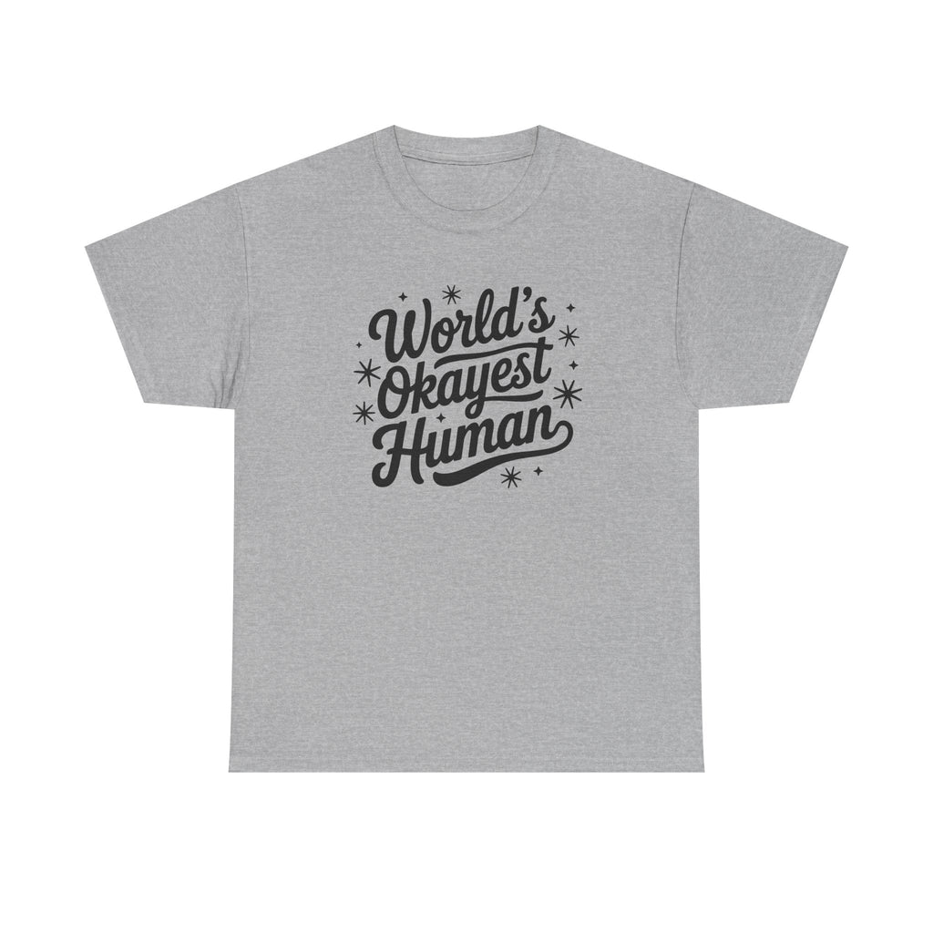 World's Okayest Human T-Shirt - Funny Novelty Tee Shirt Gift ADHD Autism Neuro