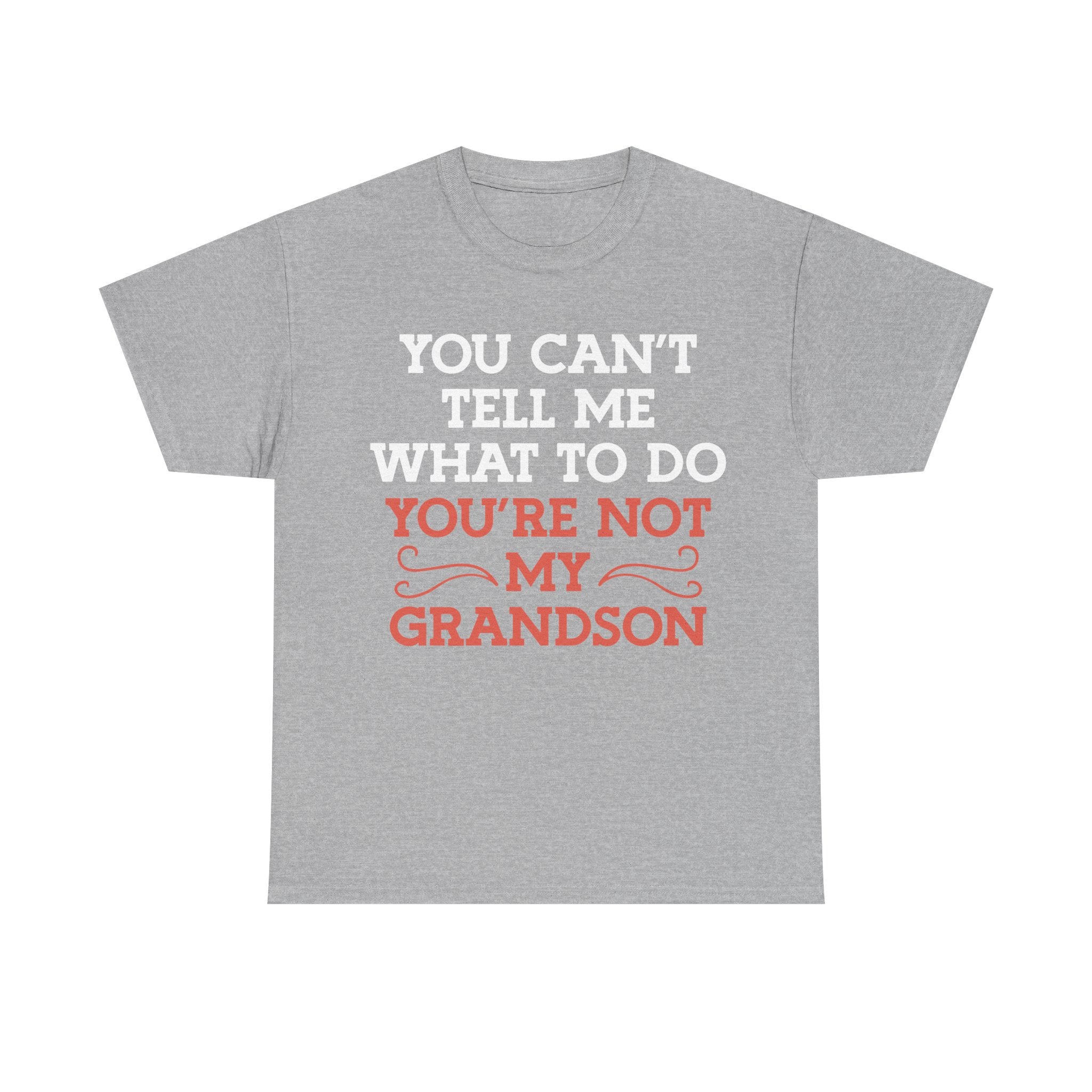 Funny Grandparent Tee Shirt - You Can't Tell Me What To Do - T-Shirt For Grandad Nana Grandma Grandmother From Grandson