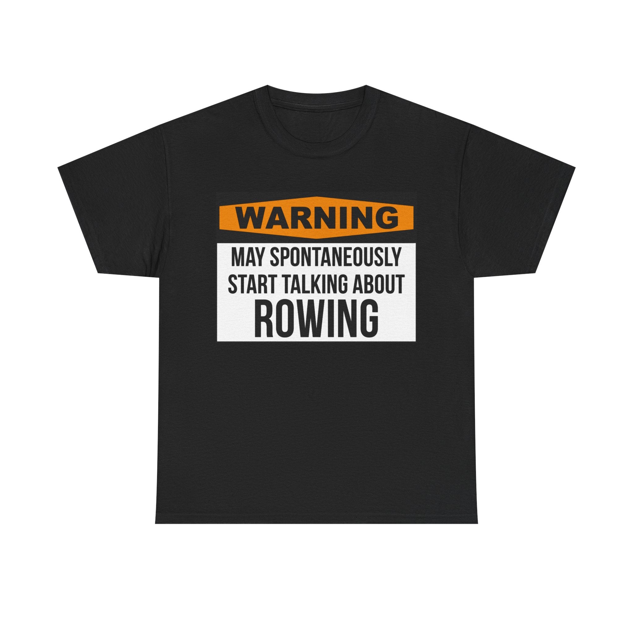 Funny Rower T-Shirt - Warning May Spontaneously Start Talking About Rowing - Tee Shirt Gift For Rowers NEW