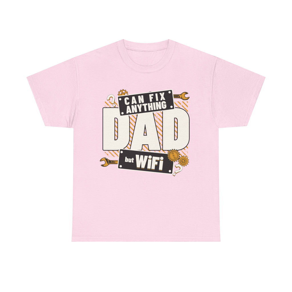 Funny T-Shirt - Dad Can Fix Anything But WiFi - Fathers Day Gift - Dad Birthday Tee Shirt - NEW