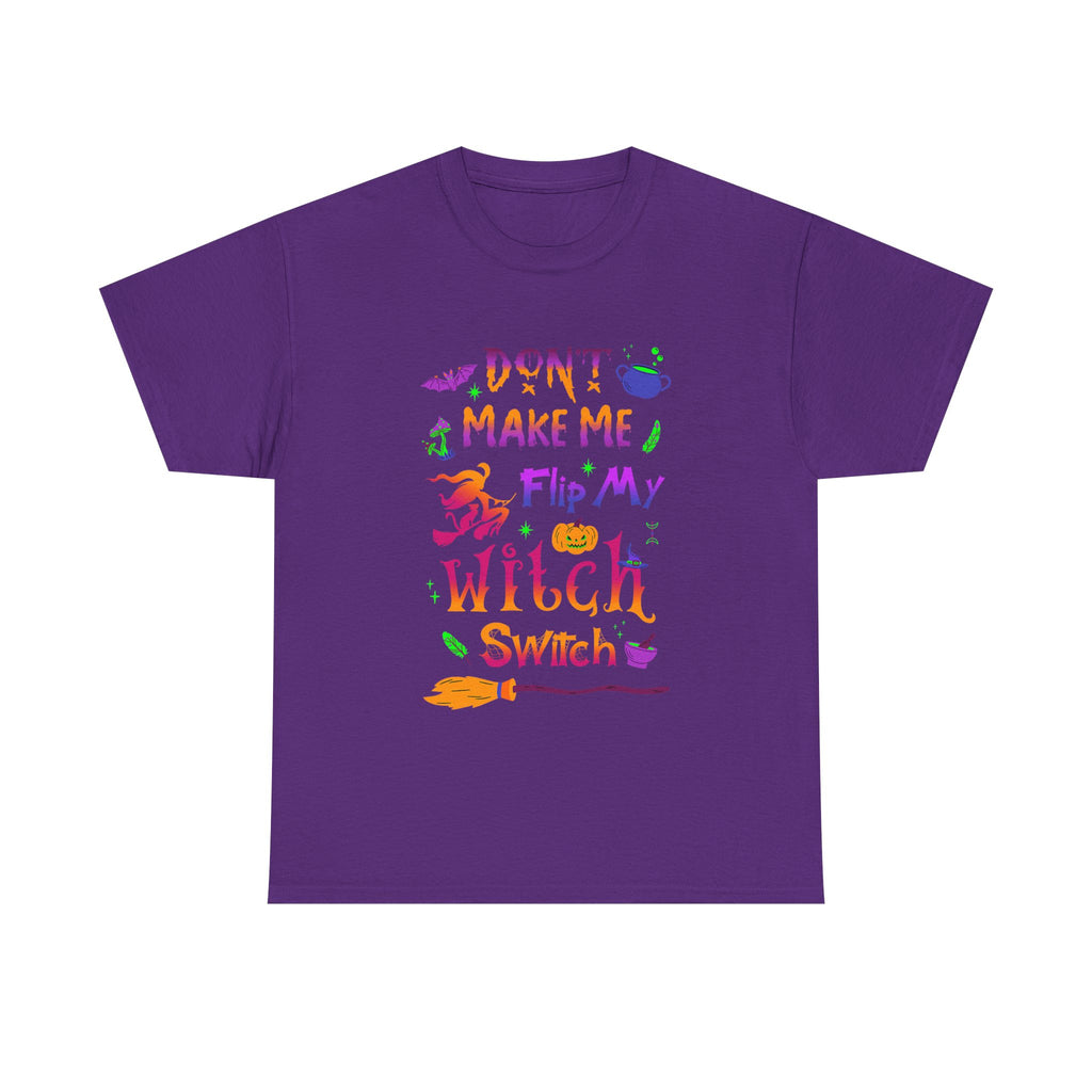 Don't Make Me Flip My Witch Switch - Funny T Shirt For Witches - Wicken Tee Shirt Gift NEW
