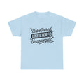 Unbothered Unfiltered Unapologetic - Funny T-Shirt - Neuro ADHD Autism Gift Tee Shirt