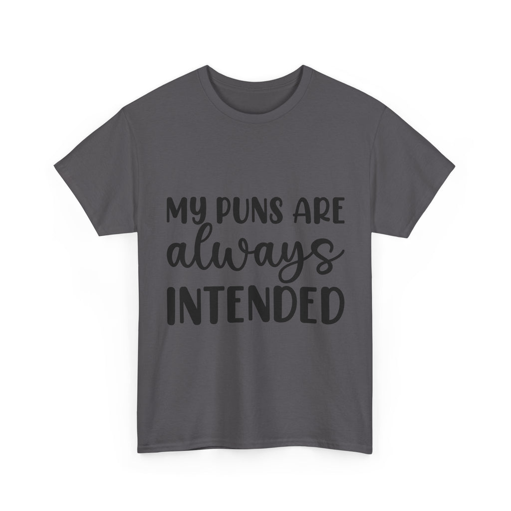 T-Shirt - My Puns Are Always Intended - Funny Pun Lover Rude Adult Tee