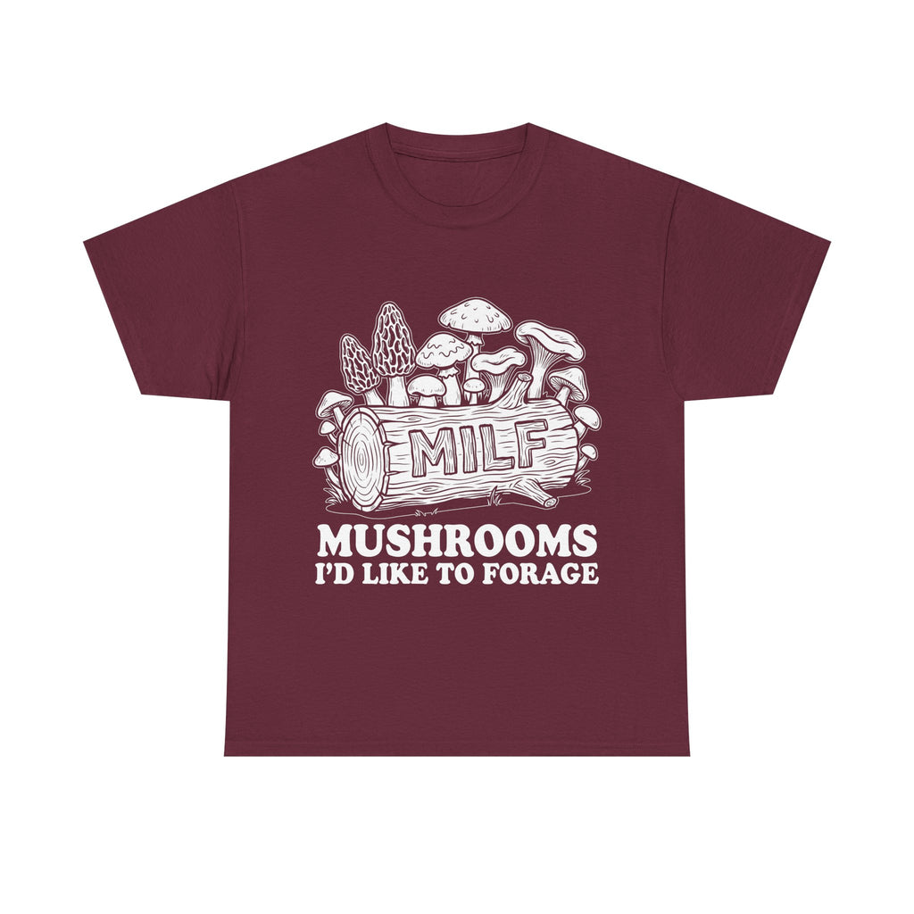 T-Shirt - MILF: Mushrooms I’d Like to Forage - Foraging Funny Tee