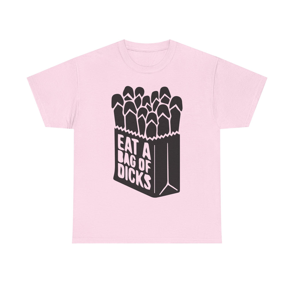 T-Shirt - Eat a Bag of Dicks - Funny Adult Rude Graphic Tee - Gift