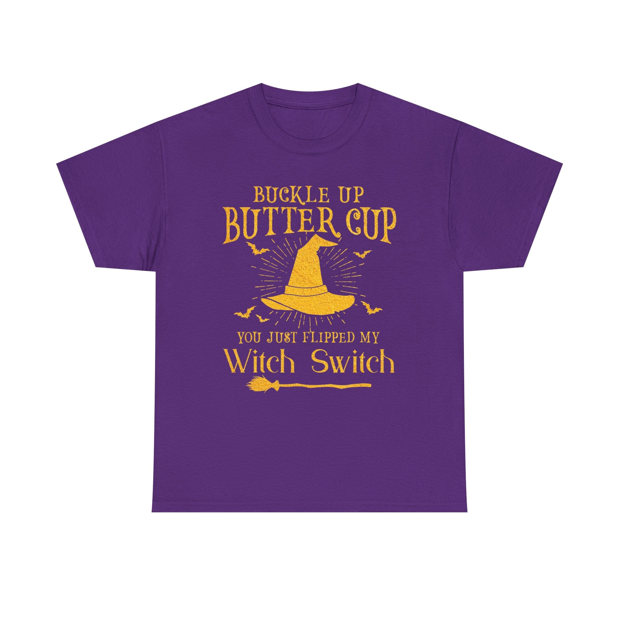 T-Shirt For Witches - Buckle Up Buttercup You Just Flipped My Witch Switch Tee Shirt