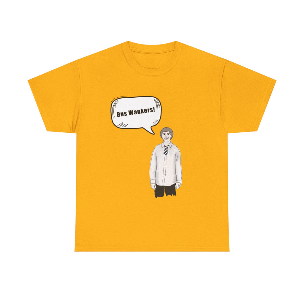 Bus W**kers T-Shirt - Inbetweeners Jay Funny Gift Tee Shirt