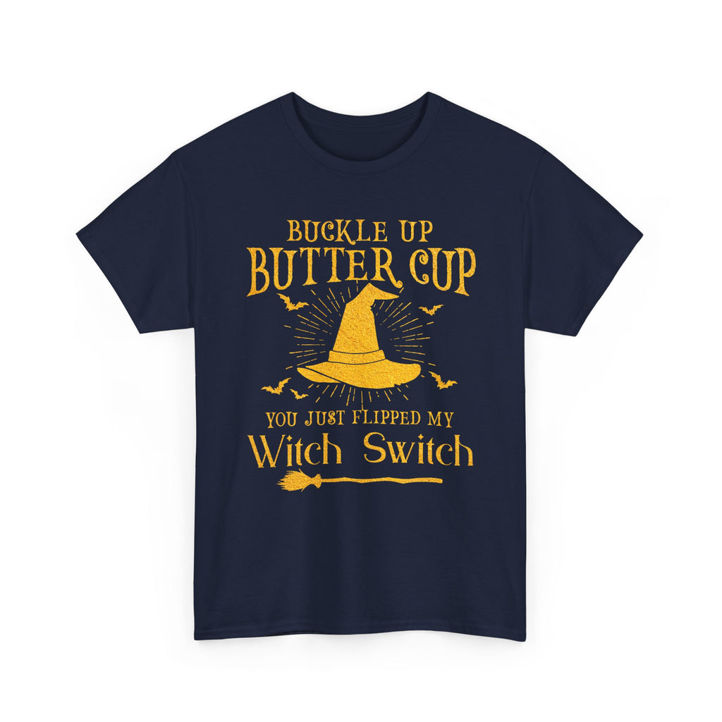 Funny T-Shirt For Witches - Buckle Up Buttercup You Just Flipped My Witch Switch T Shirt - Wicken Gifts - NEW Tee Shirt