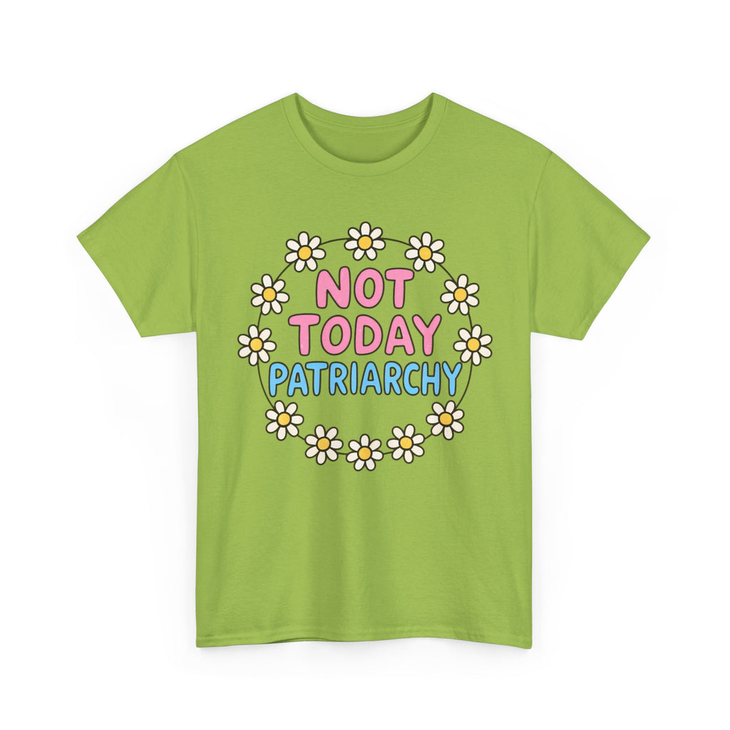 Funny T-Shirt - Not Today Patriachy - Tee Shirt For Feminist - Feminism Gift Anti Patriachy NEW