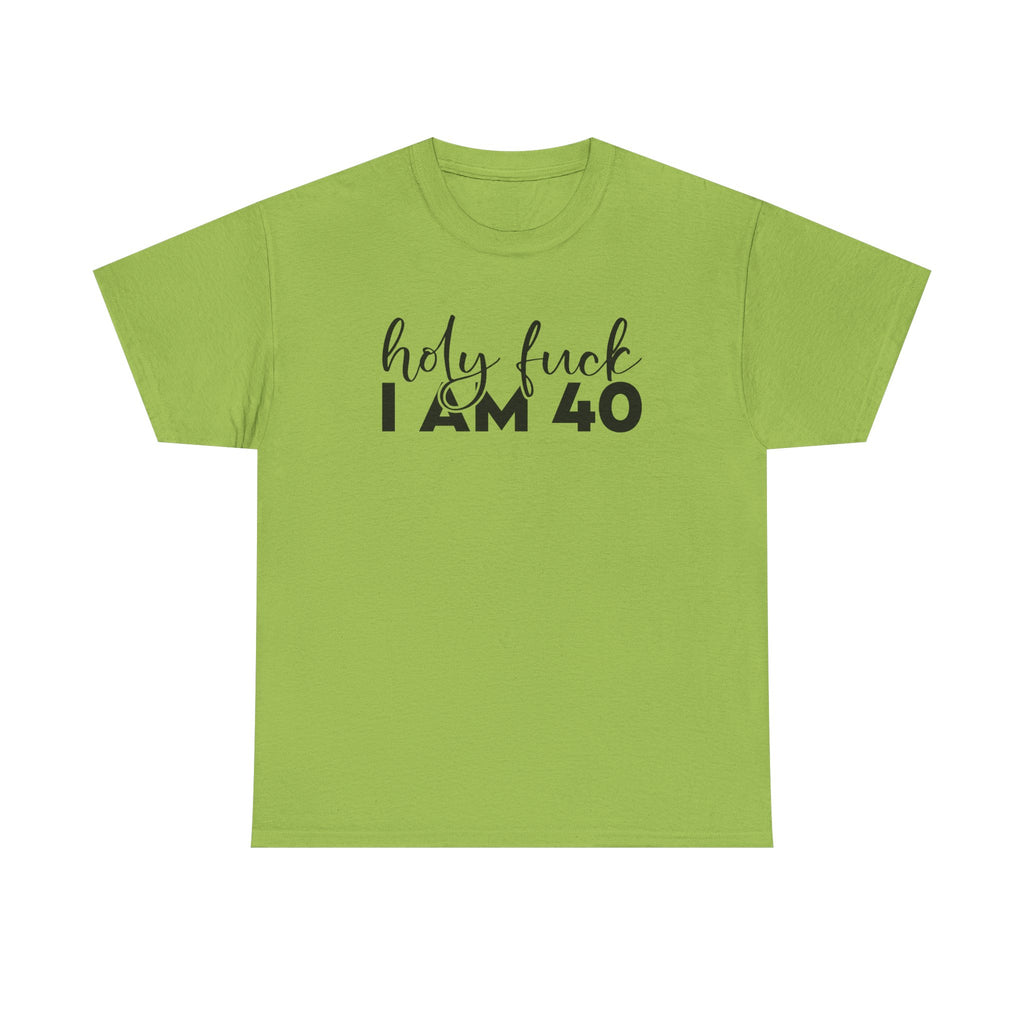 40th Birthday Tee Shirt - Holy F*** I Am 40 - Funny Forty Milestone 40 T-Shirt Gift