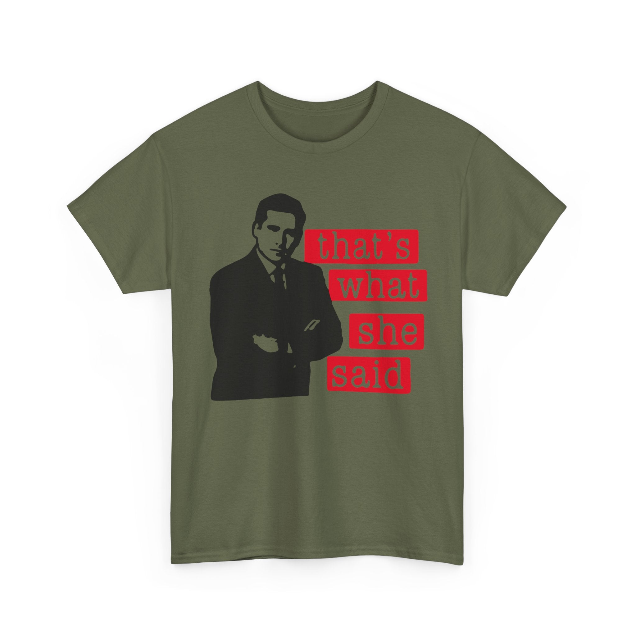 Thats What She Said T-Shirt - Funny TV Quote Tee Shirt - Office Humor Michael Scott