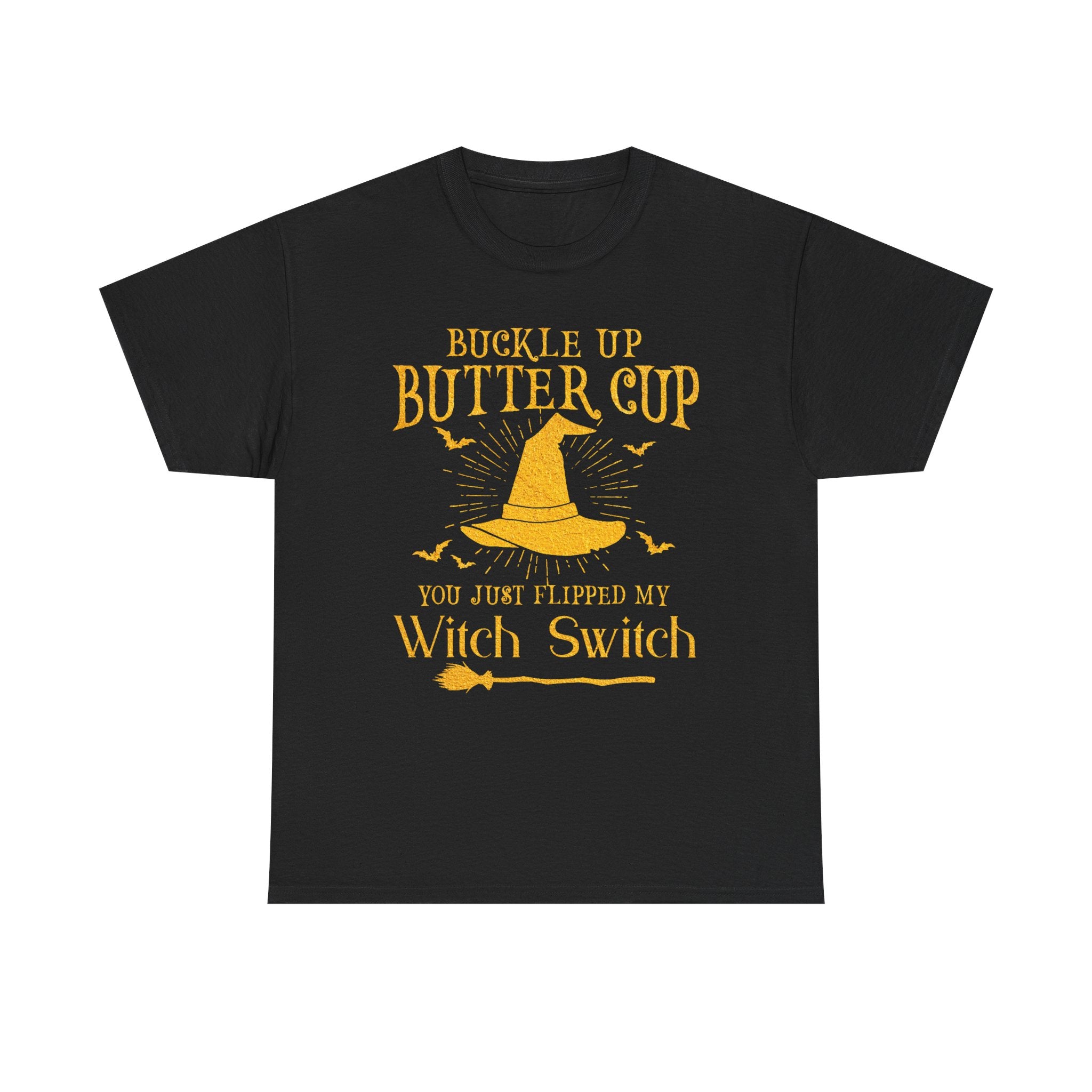 T-Shirt For Witches - Buckle Up Buttercup You Just Flipped My Witch Switch Tee Shirt