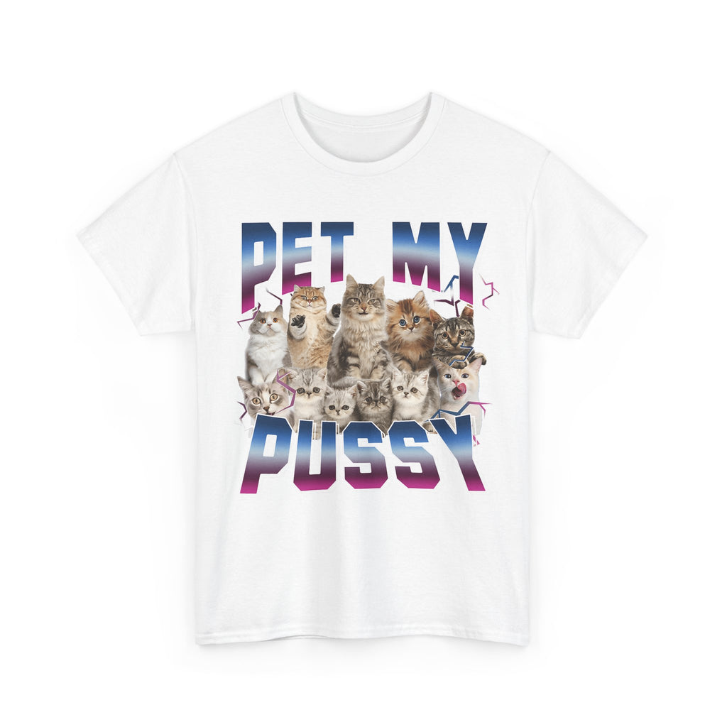Pet My Pussy T-Shirt - Funny Cat Graphic Tee Shirt Gift for Cat Lovers