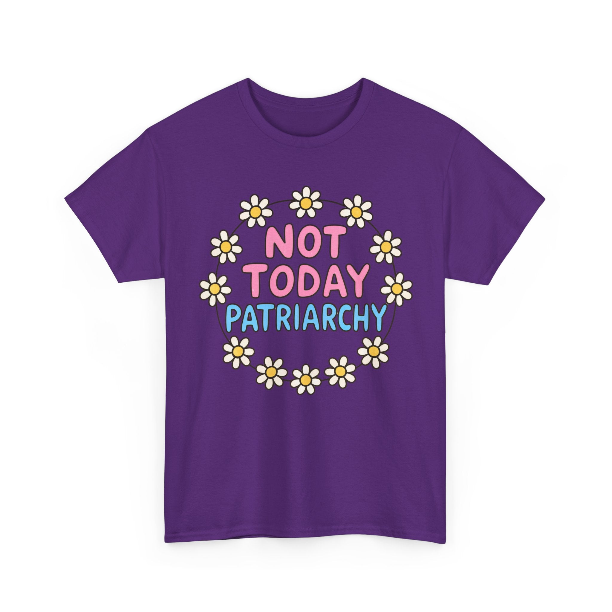 Funny T-Shirt - Not Today Patriachy - Tee Shirt For Feminist - Feminism Gift Anti Patriachy NEW