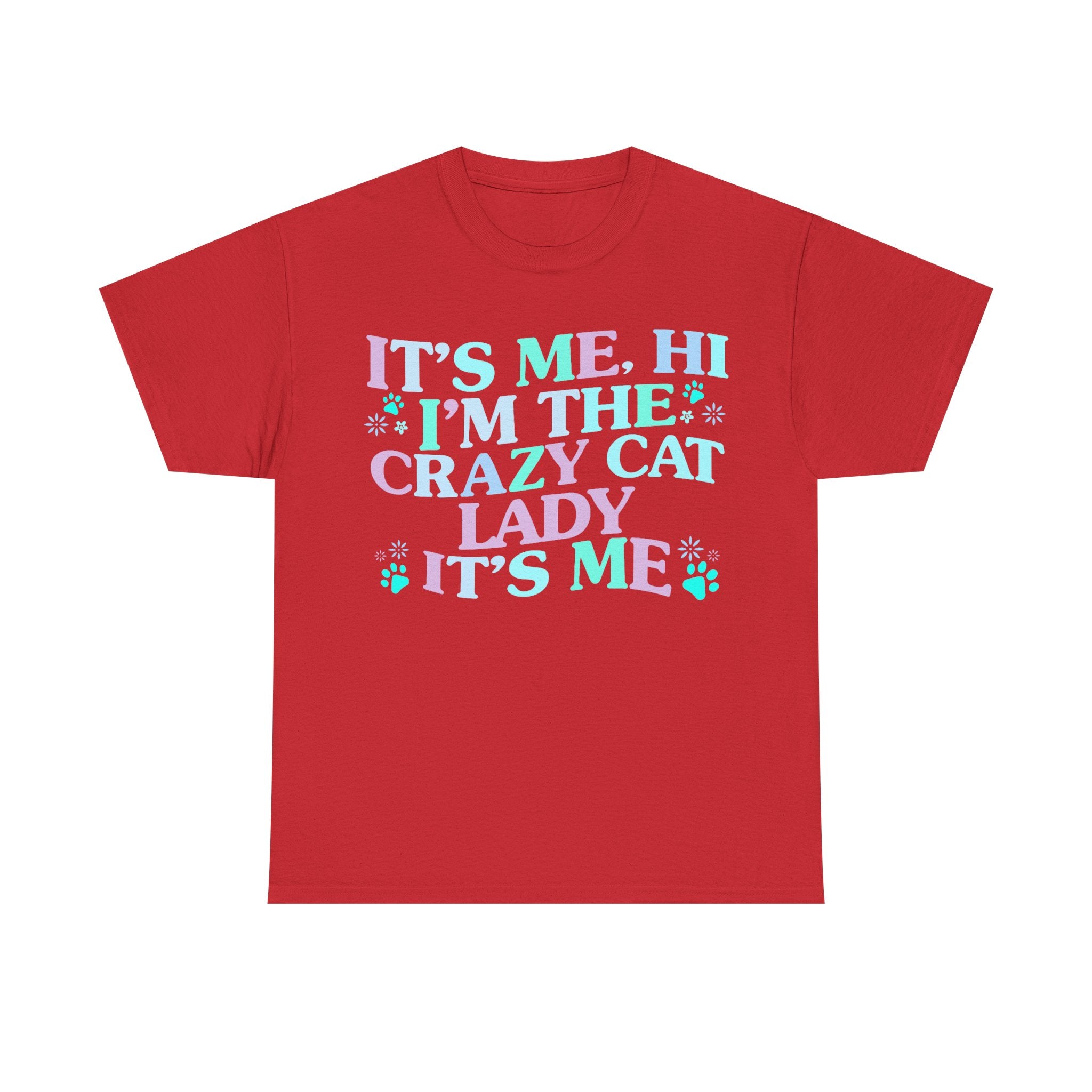 Its Me The Crazy Cat Lady Tee Shirt - Crazy Cat Lover T-Shirt - Funny Gift For Cat Owners NEW
