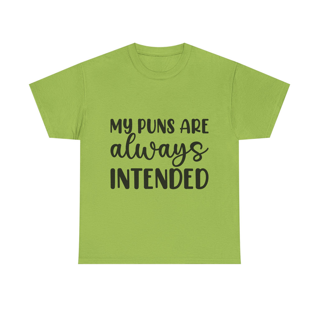 T-Shirt - My Puns Are Always Intended - Funny Pun Lover Rude Adult Tee