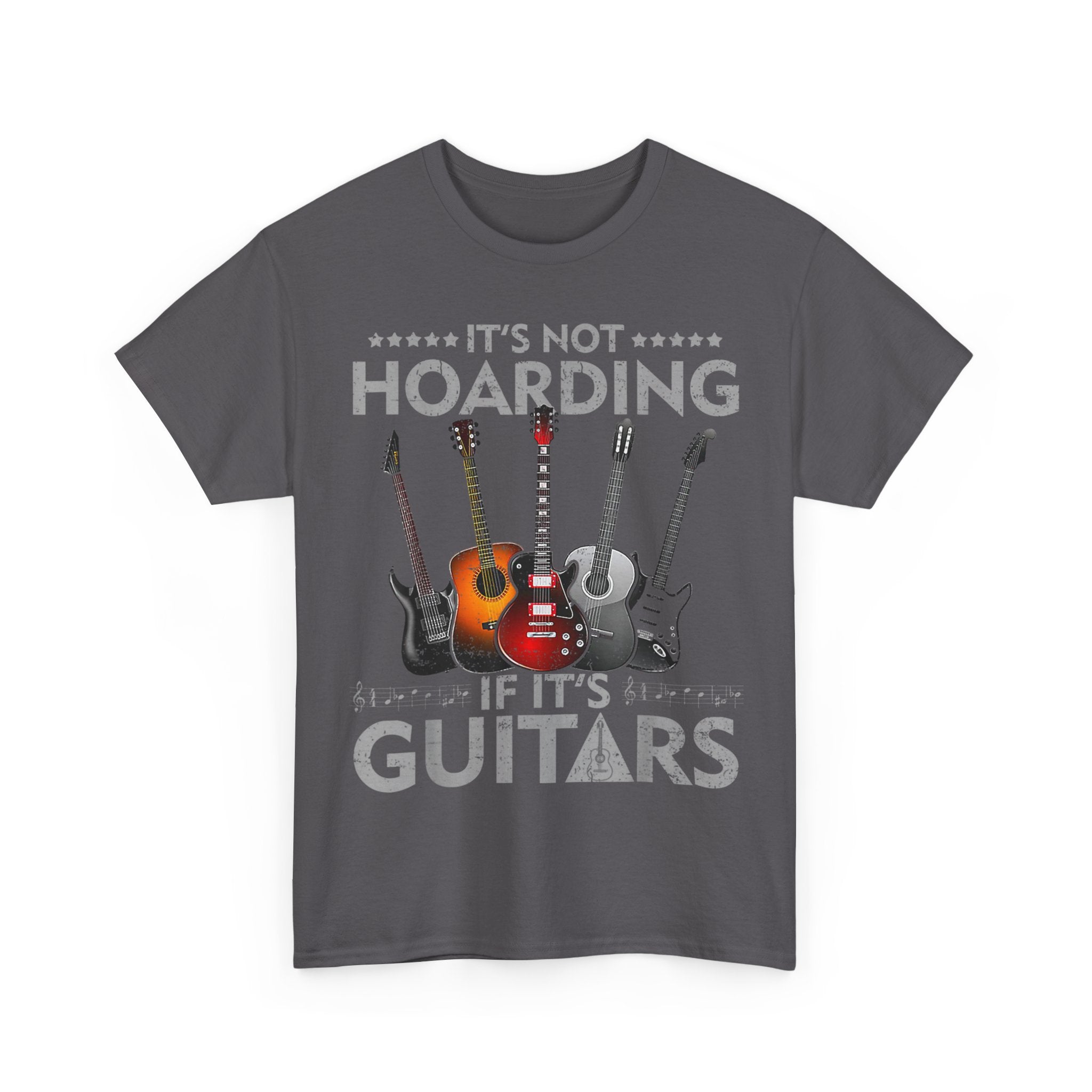 It's Not Hoarding If It's Guitars T-Shirt - Funny Guitarist Gift Tee Shirt