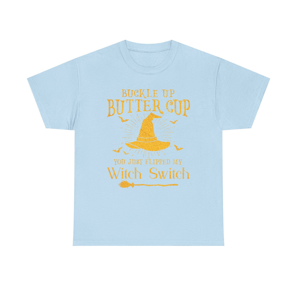 Funny T-Shirt For Witches - Buckle Up Buttercup You Just Flipped My Witch Switch T Shirt - Wicken Gifts - NEW Tee Shirt