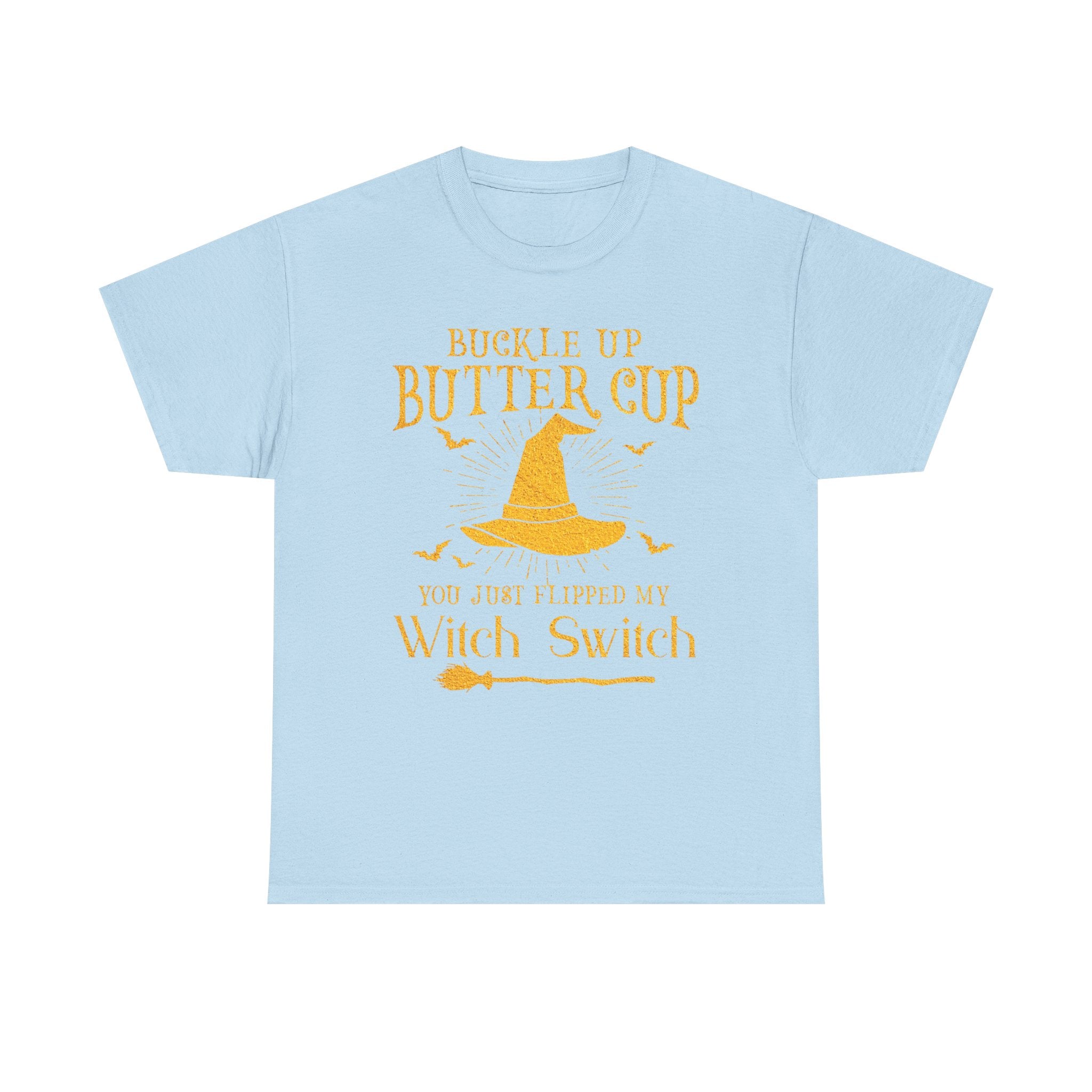 Funny T-Shirt For Witches - Buckle Up Buttercup You Just Flipped My Witch Switch T Shirt - Wicken Gifts - NEW Tee Shirt
