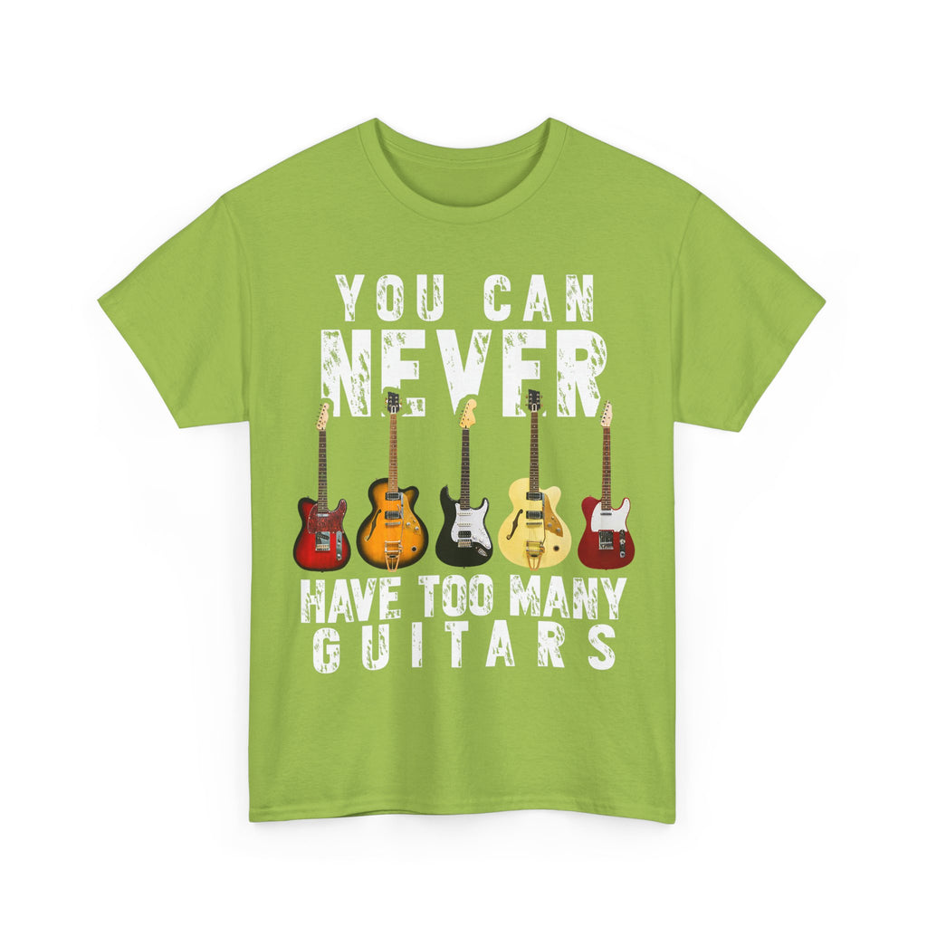 Guitar Lover T-Shirt - You Can Never Have Too Many Guitars - Gift Tee Shirt For Guitarist