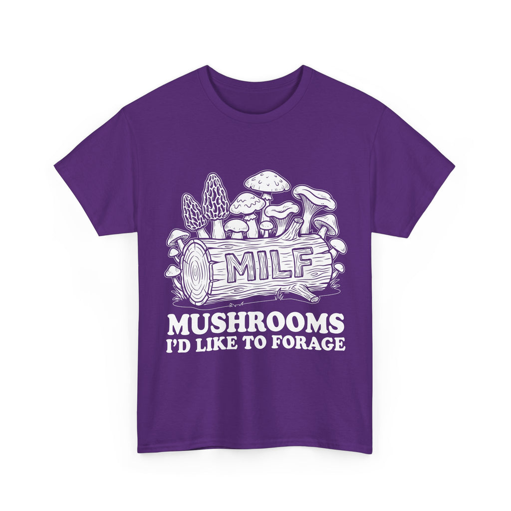 T-Shirt - MILF: Mushrooms I’d Like to Forage - Foraging Funny Tee