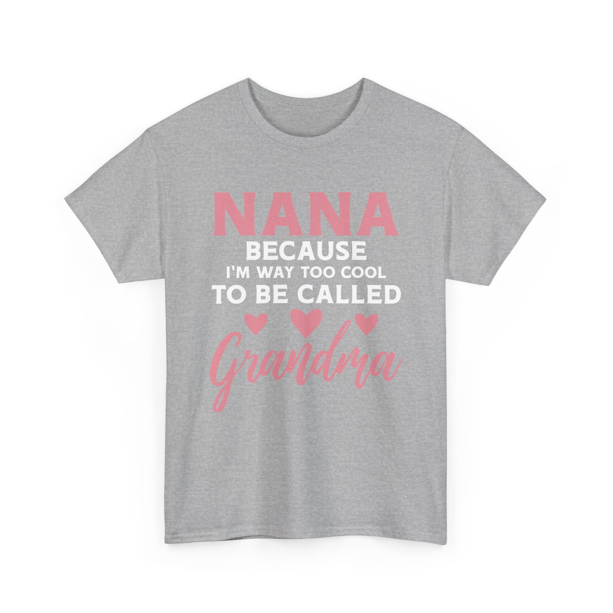 They Call Me Nana Because Too Cool To Be Grandma Tee Shirt - Funny T-Shirt Gift For Grandmother Nanna - NEW