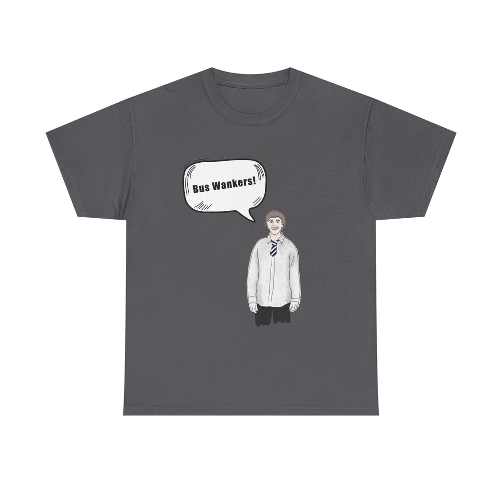 Bus W**kers T-Shirt - Inbetweeners Jay Funny Gift Tee Shirt