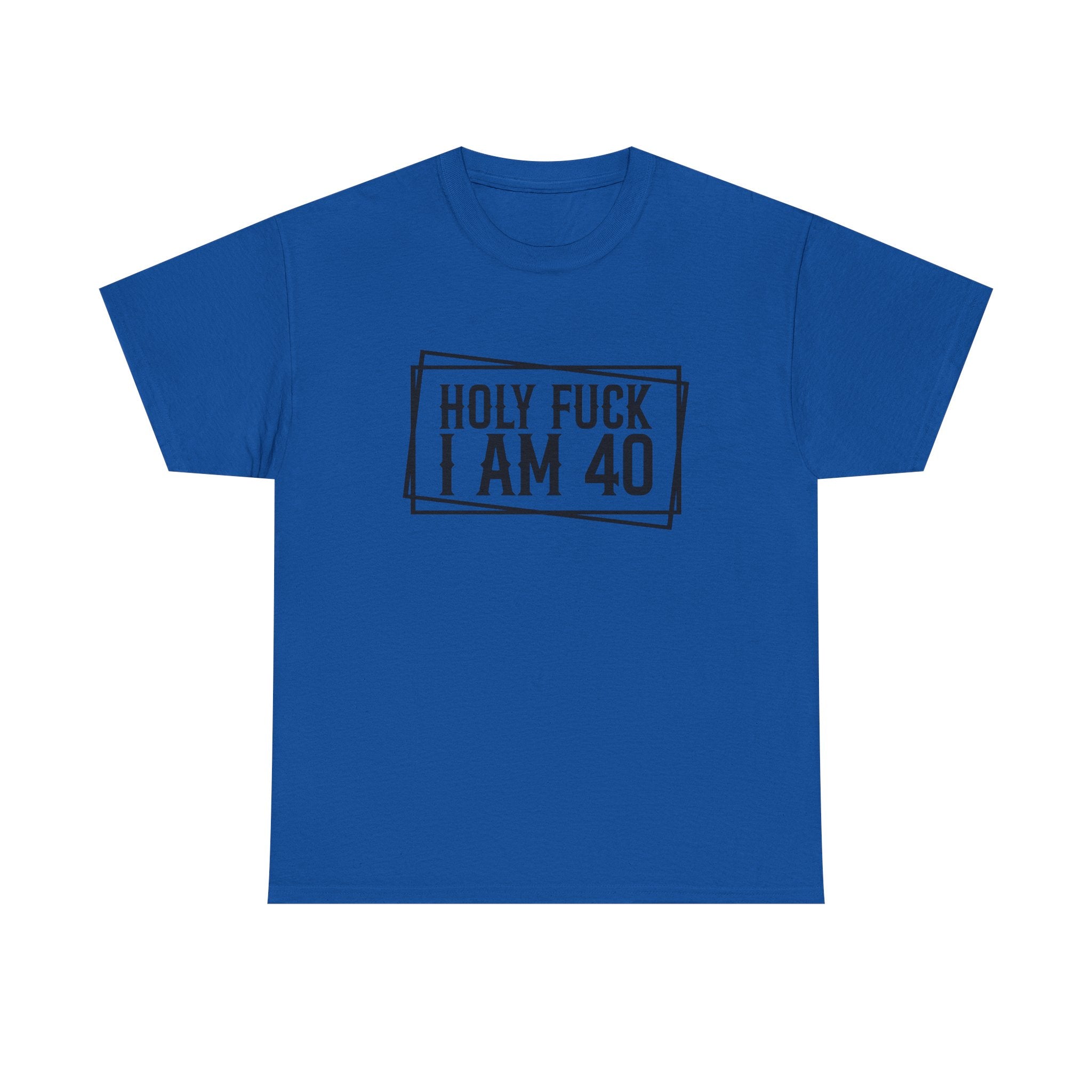 40th Birthday T-Shirt - Holy F*** I Am 40 - Funny Adult Forty Gift Tee