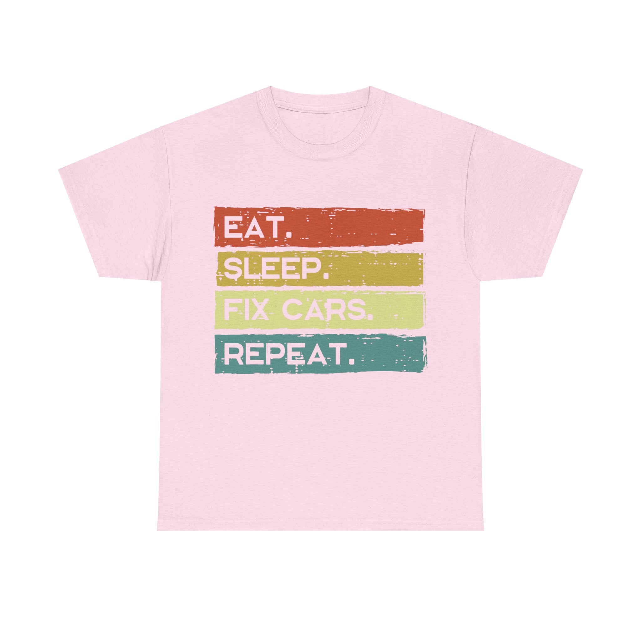 Funny Mechanic T shirt - Eat Sleep Fix Cars Repeat Tee Shirt - T-Shirt Gift For Mechanics And Car Engineers