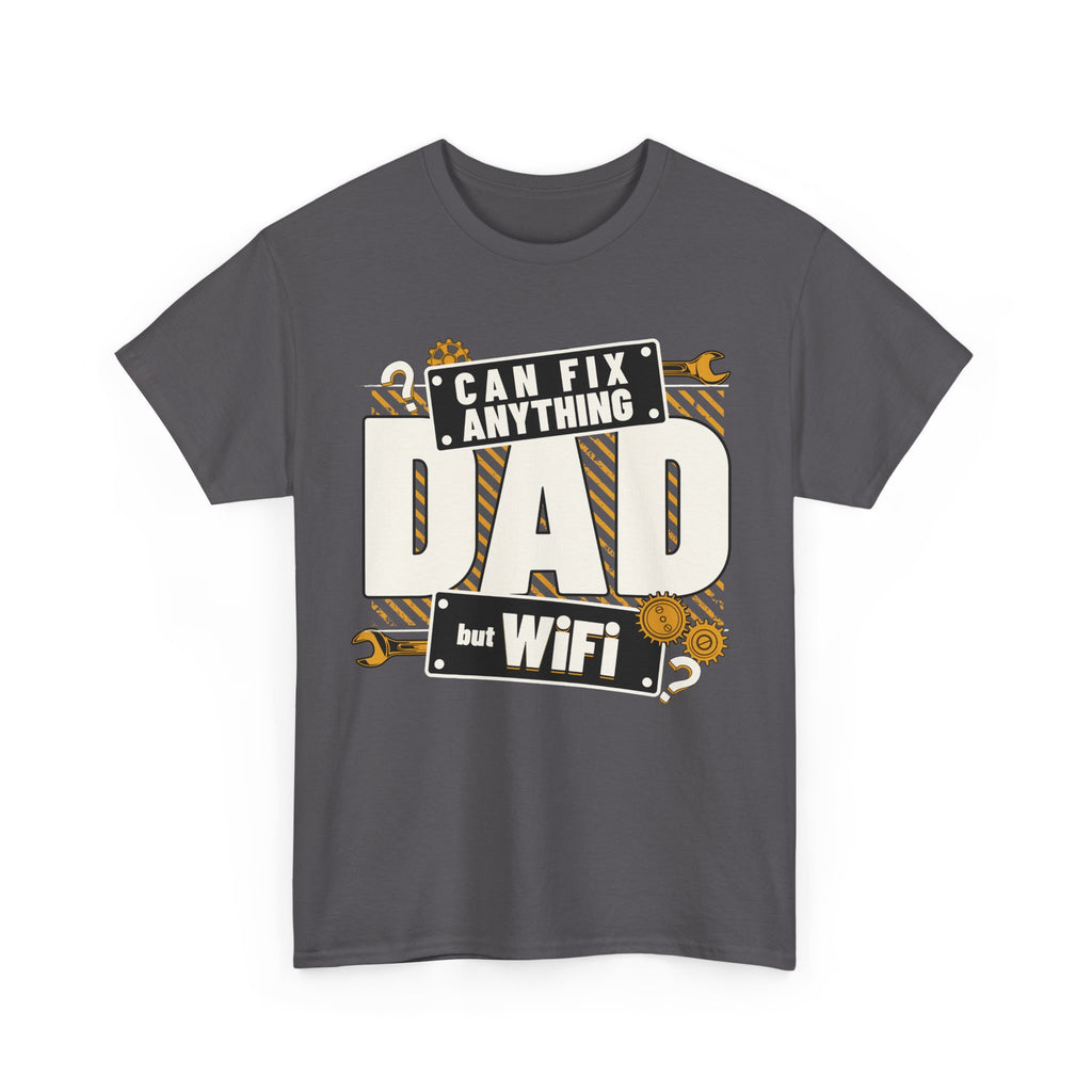 Funny T-Shirt - Dad Can Fix Anything But WiFi - Fathers Day Gift - Dad Birthday Tee Shirt - NEW