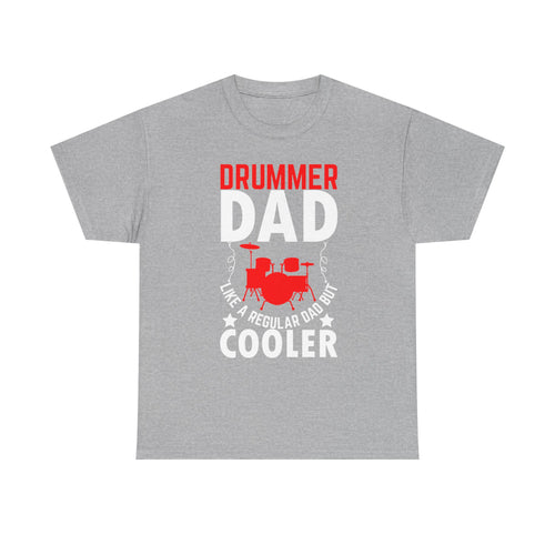 Drummer Dad T-Shirt - Like a Regular Dad but Cooler - Drum Tee Shirt for Father’s Day Birthday