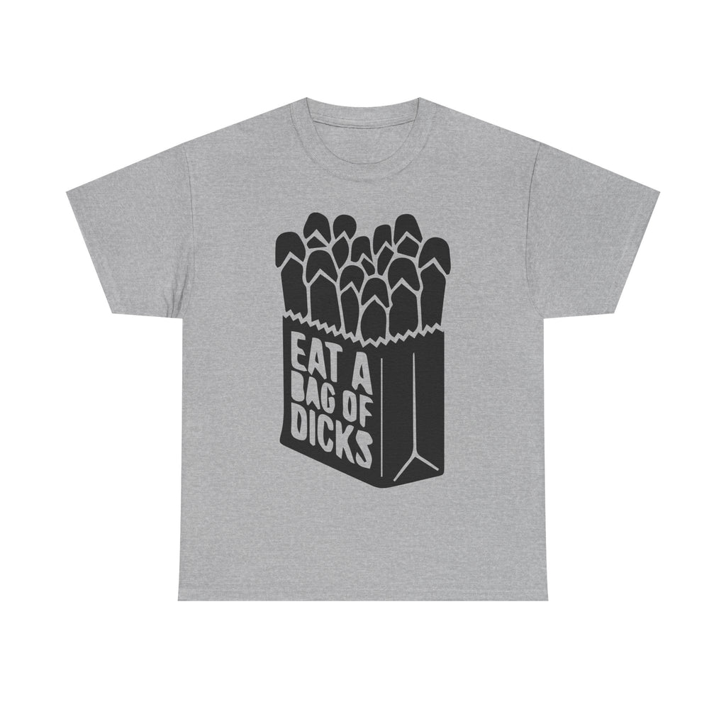 T-Shirt - Eat a Bag of Dicks - Funny Adult Rude Graphic Tee - Gift