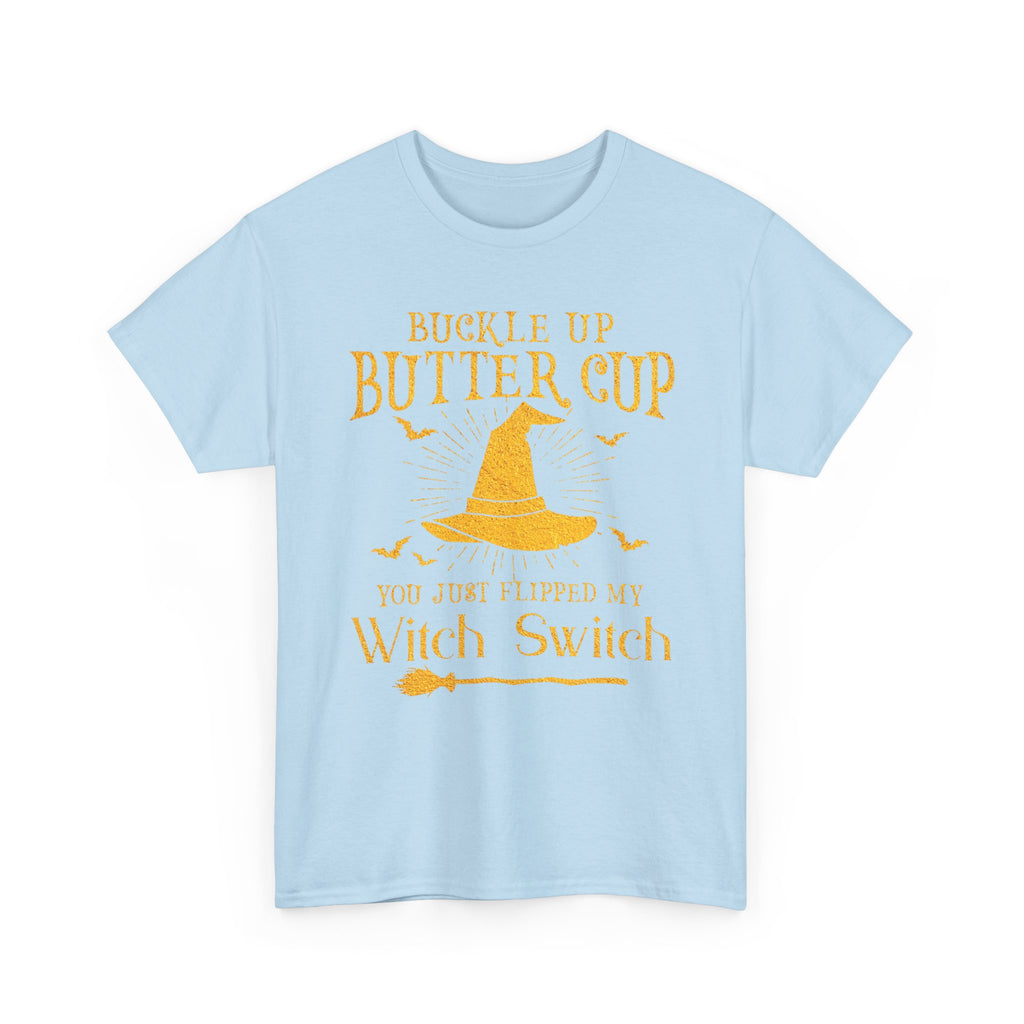 Funny T-Shirt For Witches - Buckle Up Buttercup You Just Flipped My Witch Switch T Shirt - Wicken Gifts - NEW Tee Shirt