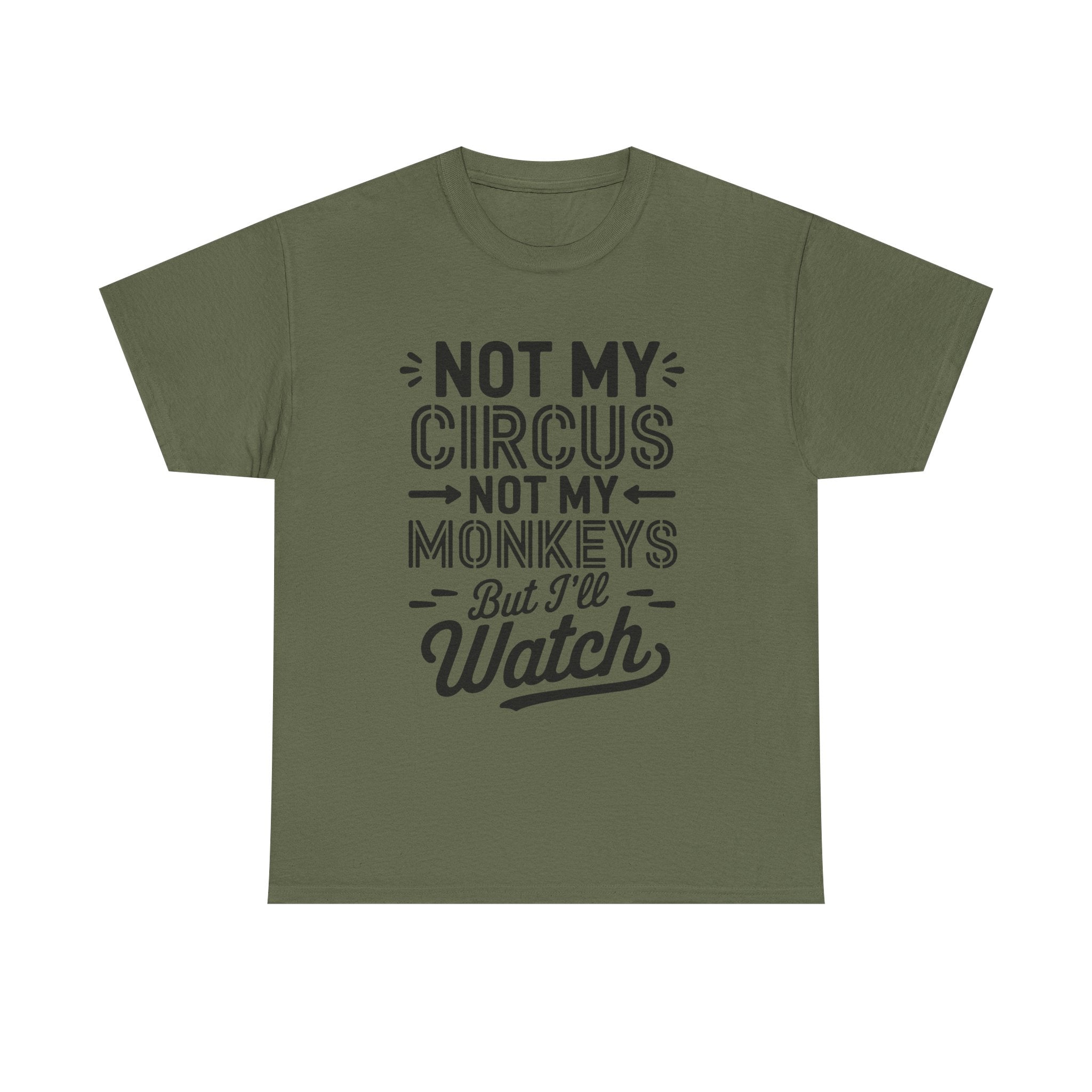 Not My Circus Not My Monkeys Funny T-Shirt - Rude Gift Tee Shirt Stag Hen Party