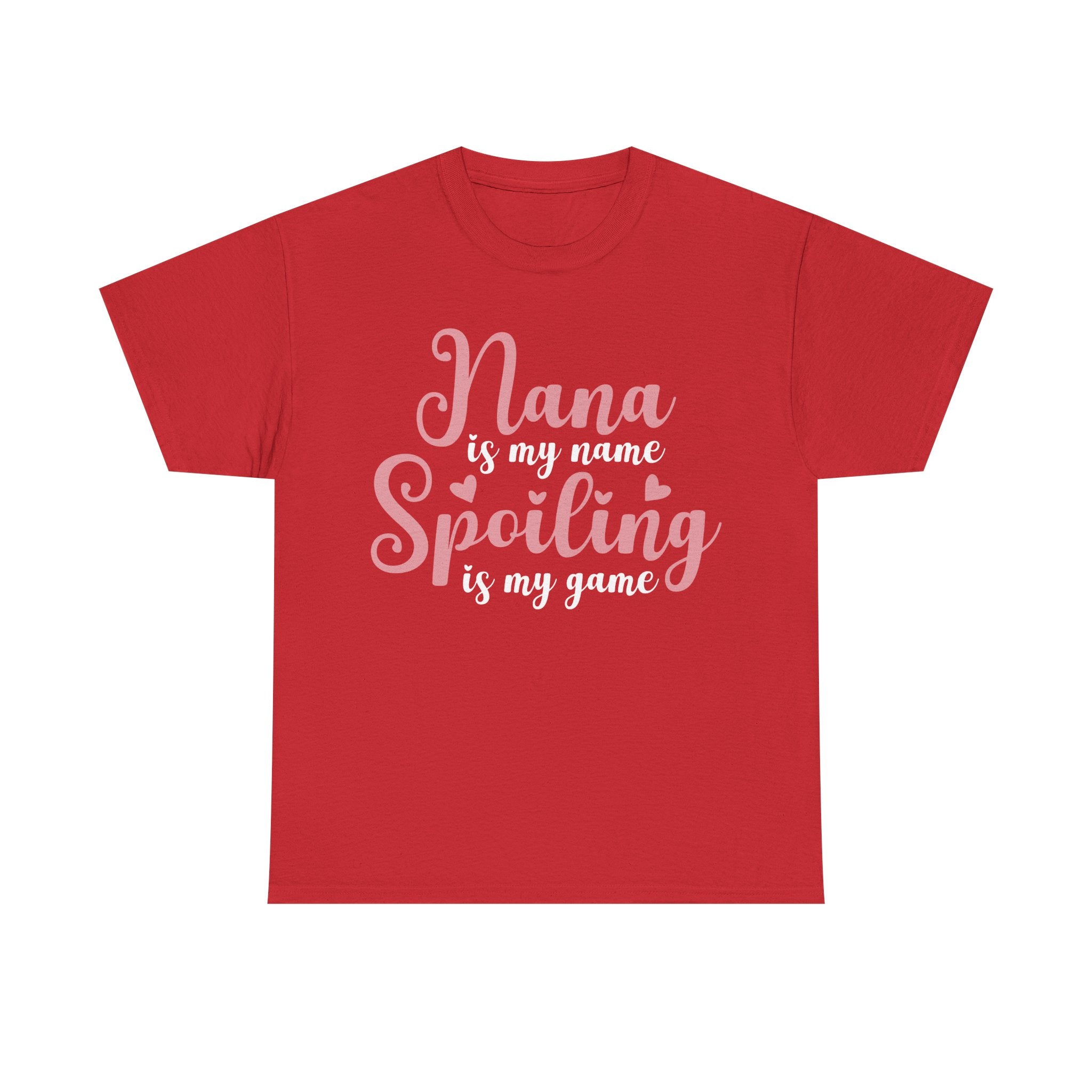 Nana Is My Name Spoiling Is My Game Tee Shirt - Funny Gift T-Shirt For Nana Nanna Grandma Grandmother NEW