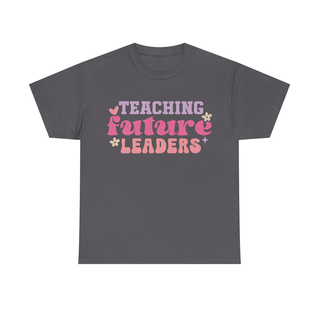 T-Shirt - Teaching Future Leaders - Tee Shirt Gift For Teachers Primary and Secondary - NEW