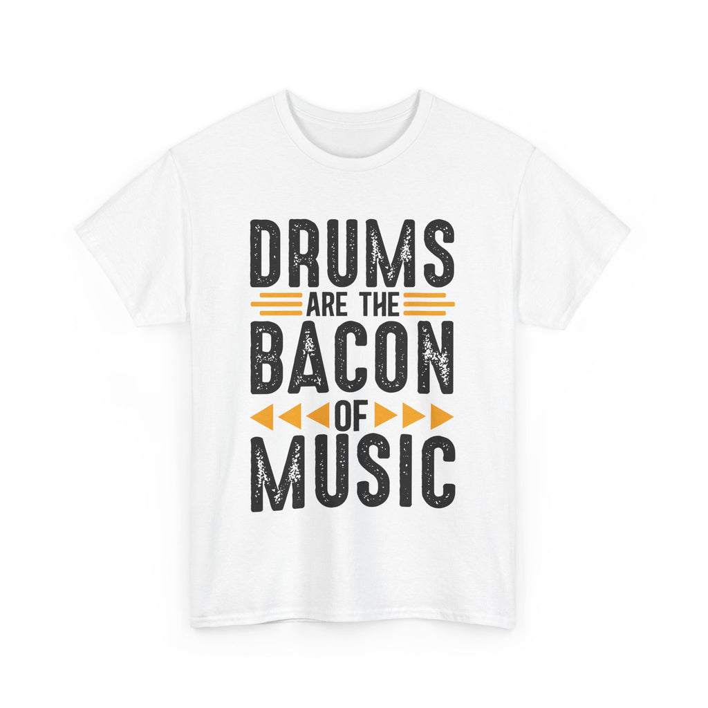 Drums Are the Bacon of Music T-Shirt - Funny Drummer Tee Shirt for Musicians & Band Lovers